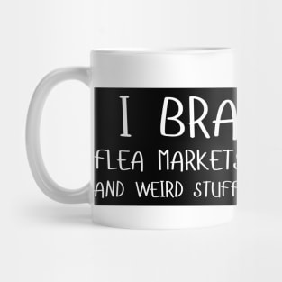 I Brake For Flea Markets Thrift Stores And Weird Stuff Left On The Curb, bumper Mug